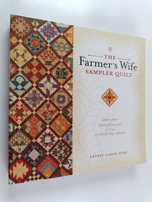 Laurie Aaron Hird : The Farmer's Wife Sampler Quilt - Let...