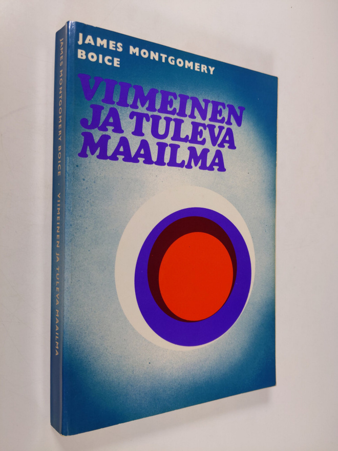 James Montgomery Boice : Viimeinen ja tuleva maailma