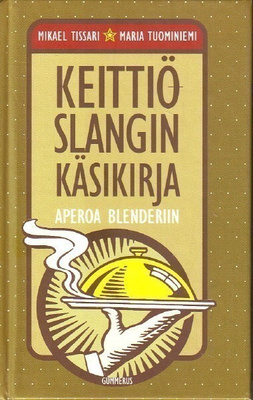 Keittiöslangin käsikirja - Aperoa blenderiin