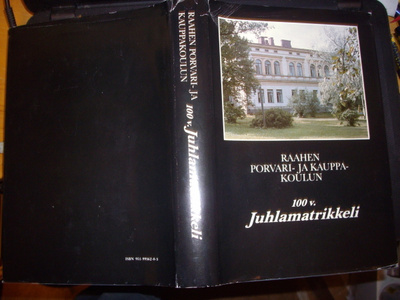 Raahen porvari- ja kauppakoulun 100 v. Juhlamatrikkeli (EIPK