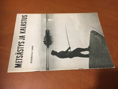 METSÄSTYS JA KALASTUS 6/1955 HYVÄ