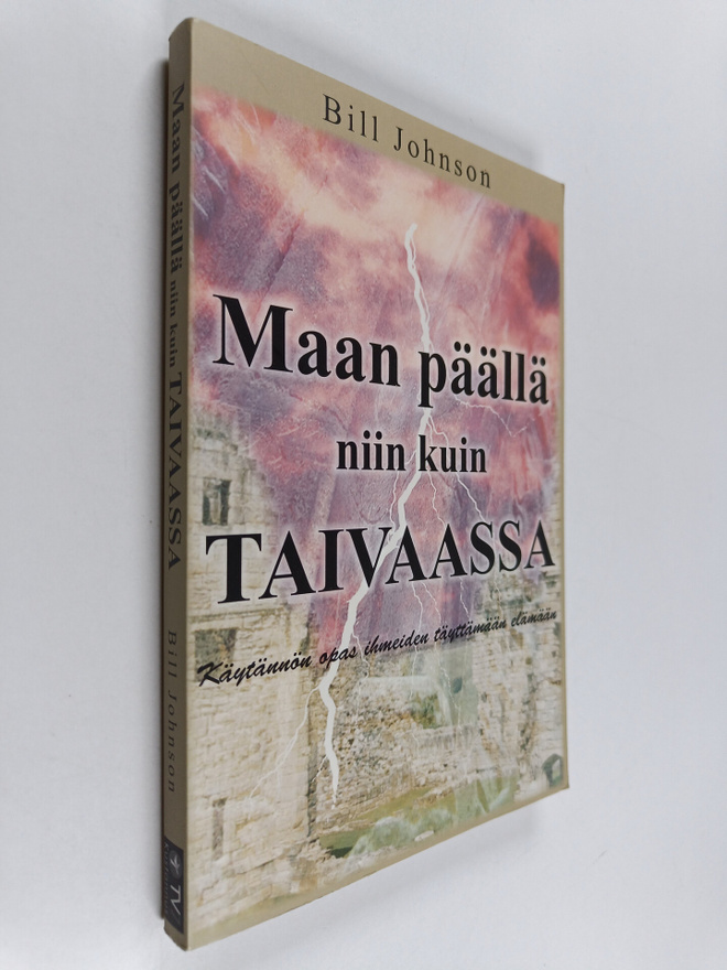 Bill Johnson : Maan päällä niin kuin taivaassa