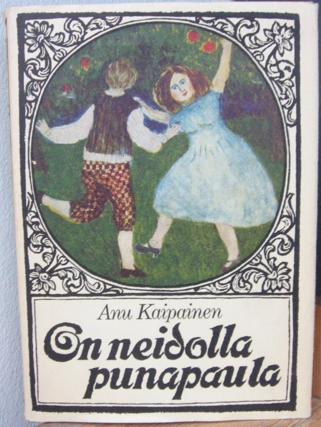 Anu Kaipainen: On neidolla punapaula, Wsoy 1973. 302 s.