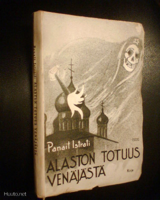 Panait Istrati : ALASTON TOTUUS VENÄJÄSTÄ (1 p. 1930) Sis.pk