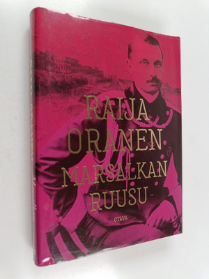 Raija Oranen : Marsalkan ruusu