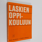 Heikki Lehtonen ym. : Laskien oppikouluun - pikkukuva 1