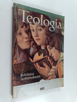 Petri Luomanen : Teologia : johdatus tutkimukseen