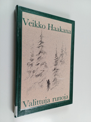 Veikko Haakana : Valittuja runoja