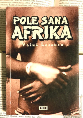 Väinö Lesonen - Pole sana Afrika ja muita kertomuksia (nid.)