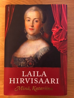 Laila Hirvisaari Minä, Katariina