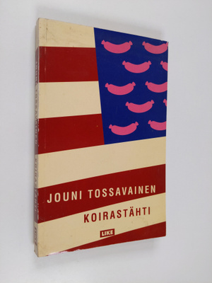 Jouni Tossavainen : Koirastähti : ex-sukupolven romaani