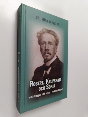Christian Sundgren : Robert, Krupskaja och Sonja små kugg...