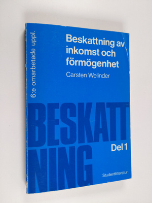 Carsten Welinder : Beskattning av inkomst och förmögenhet 1