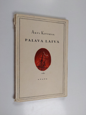 Arvi Kivimaa : Palava laiva : runoja