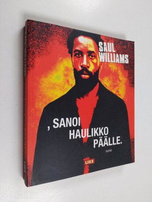 Saul Williams : , sanoi haulikko päälle