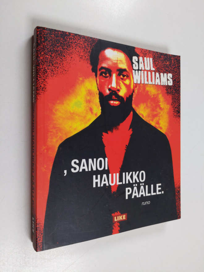 Saul Williams : , sanoi haulikko päälle