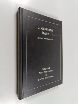 Nina Makkonen ym. : Luostarisen koira ja muita eläinsanon...