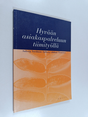 Solveig Nordman-Sjöberg : Hyvään asiakaspalveluun tiimity...