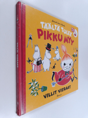 Riina Kaarla ym. : Täältä tulee pikku Myy : Villit vieraat