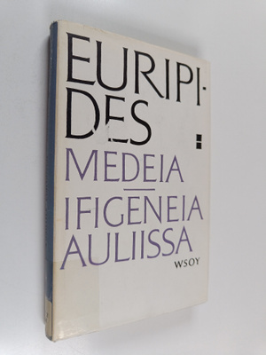 Euripides : Medeia ; Ifigeneia Auliissa