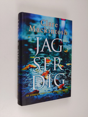 Clare Mackintosh : Jag ser dig