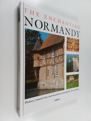Noel Graveline ym. : The Enchanting Normandy