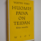 Voitto Viro : Huomispäivä on teidän : sinulle, joka olet ... - pikkukuva 1