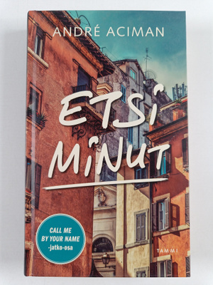 Andre Aciman : Etsi minut