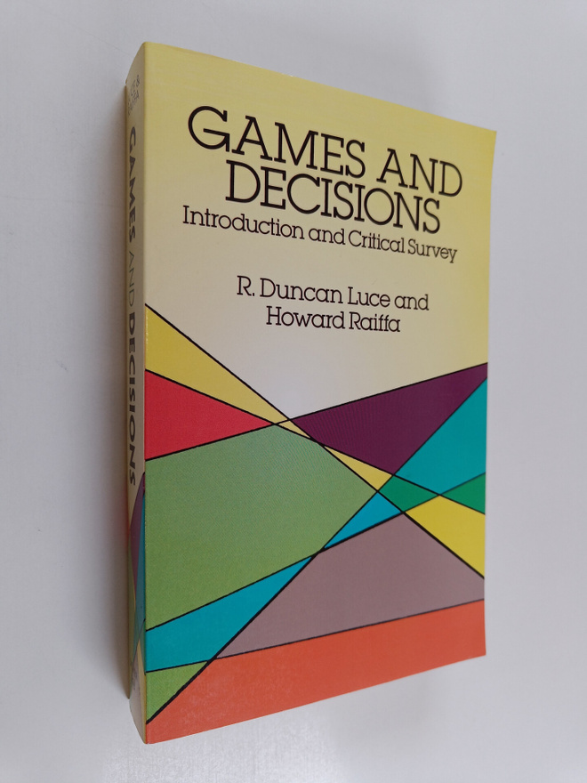 R. Duncan Luce : Games and decisions : introduction and c...