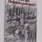 Helmer Selin : Helvetin sukupolvi : runomuotoisia sotaker... - pikkukuva 1