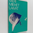 Arvo Turtiainen ym. : Meri Miehet Laivat : Merimies runoj... - pikkukuva 1