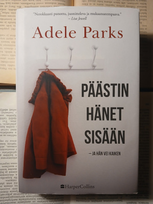 Adele Parks - Päästin hänet sisään (sid.)