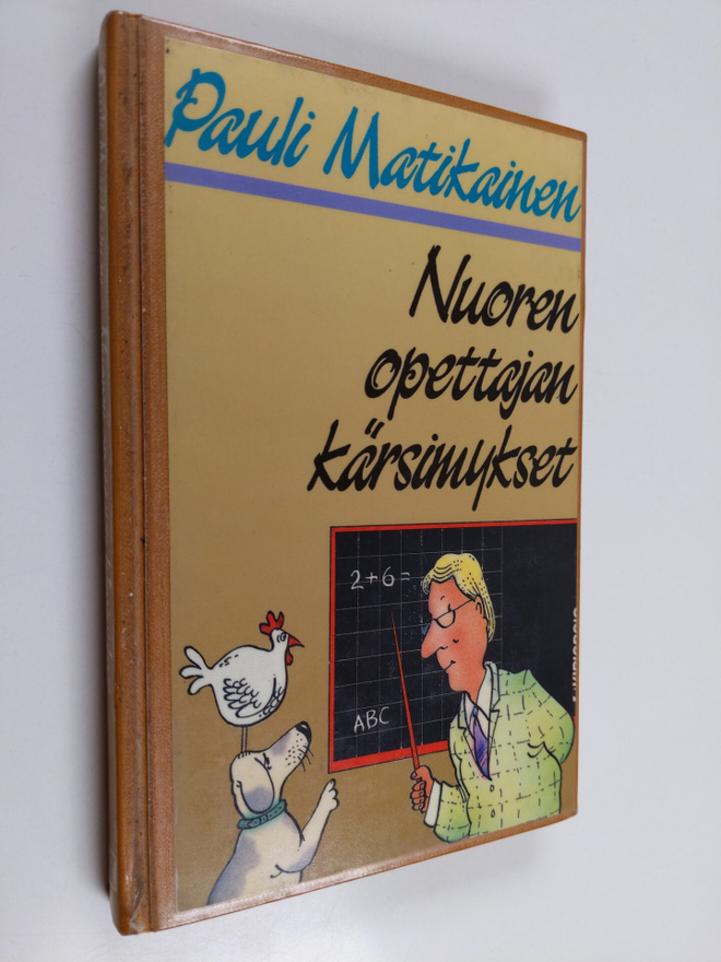 Pauli Matikainen : Nuoren opettajan kärsimykset