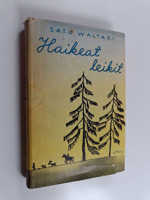 Satu Waltari : Haikeat leikit