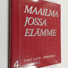 Maailma jossa elämme 4 : Saint Lucia - Zimbabwe - pikkukuva 1