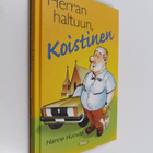 Hanne Huovila : Herran haltuun, Koistinen - pikkukuva 1