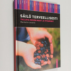 Marketta Levanto : Säilö terveellisesti : talleta kesän m... - pikkukuva 1