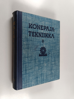 O. ym. Svahn : Konepajatekniikka 2 : Muovaava ja lastuava...