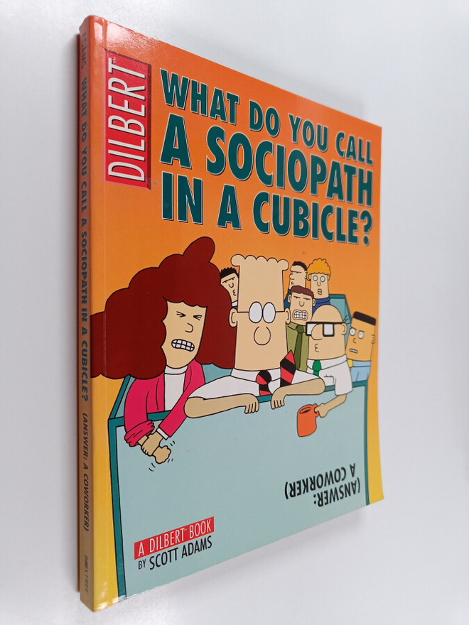 Scott Adams : What do you call a sociopath in a cubicle? ...