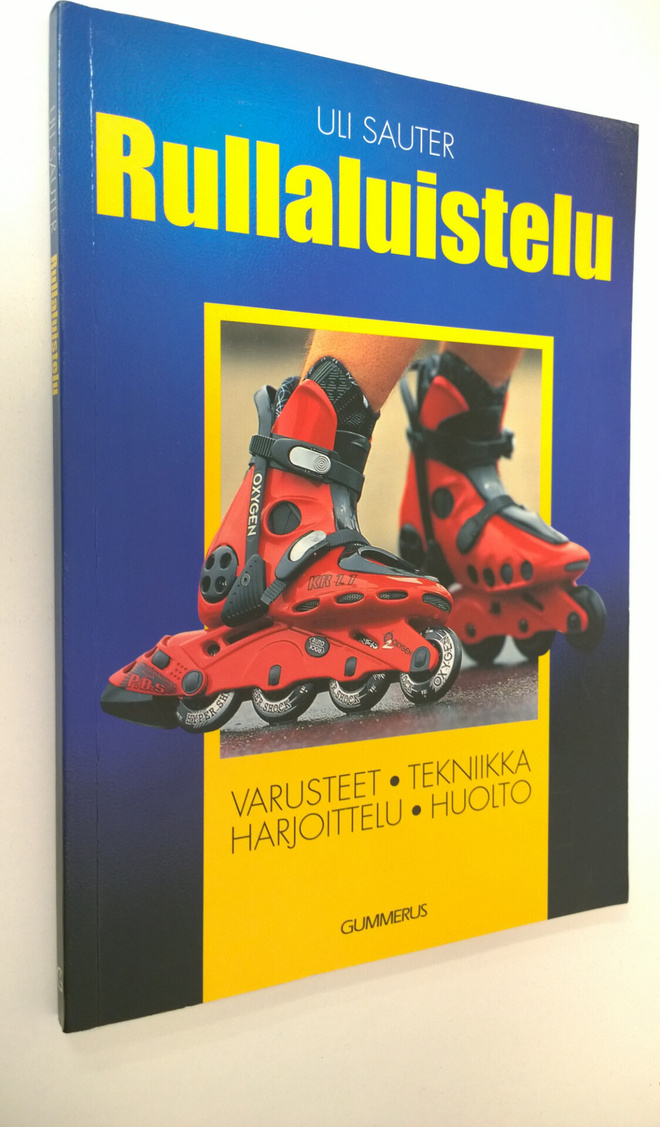 Uli Sauter : Rullaluistelu : varusteet, tekniikka, harjoi...