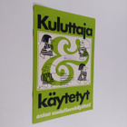 Kuluttaja - käytetyt : asiaa uudelleenkäytöstä - pikkukuva 1
