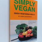 Debra Wasserman ym. : Simply Vegan - Quick Vegetarian Meals - pikkukuva 1