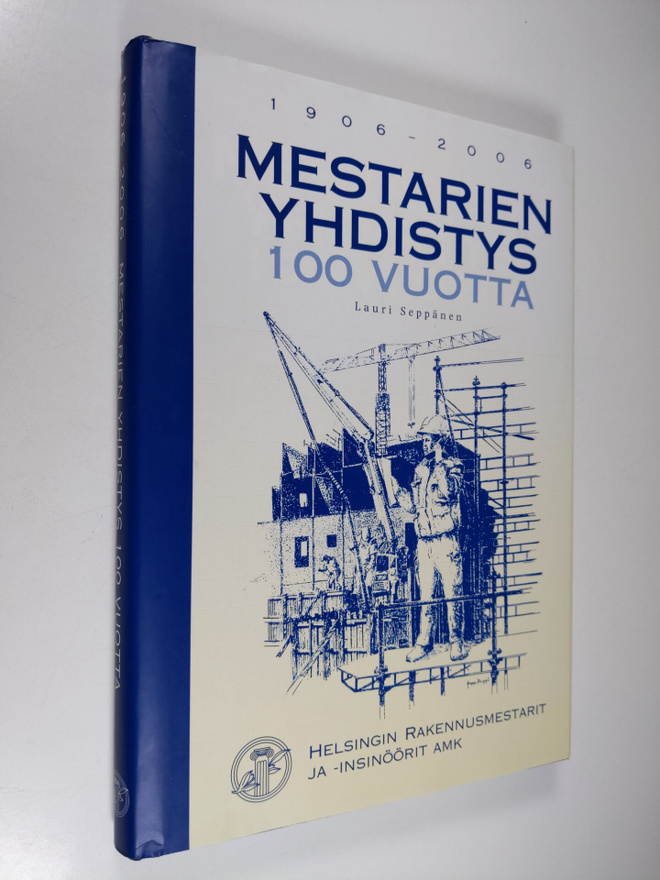 Lauri Seppänen : Mestarien yhdistys 100 vuotta 1906-2006