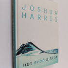 Joshua Harris : Not even a hint - pikkukuva 1