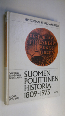 Viljo ym. Rasila : Suomen poliittinen historia 1809-1975 ...
