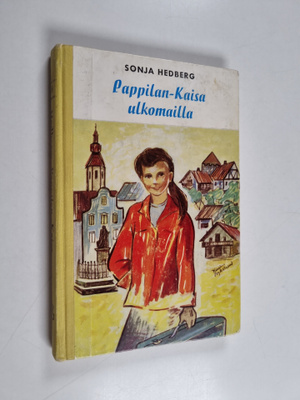 Sonja Hedberg : Pappilan-Kaisa ulkomailla : kirja tytöill...