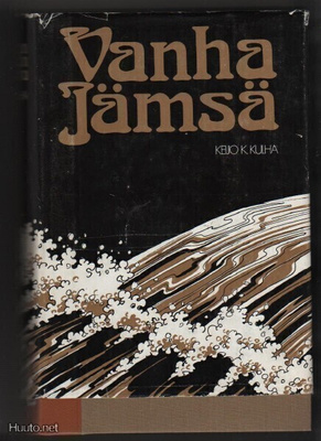 Kulha, Keijo K.: Vanhan Jämsän historia, [1975], ns., K3 ++