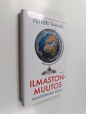 Petteri Taalas : Ilmastonmuutos ilmatieteilijän silmin