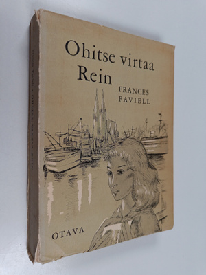 Frances Faviell : Ohitse virtaa Rein
