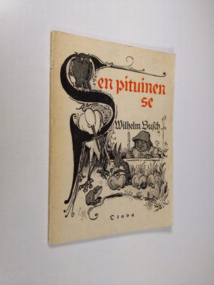 Wilhelm Busch : Sen pituinen se - Pupu kaalimaassa - Kilt...